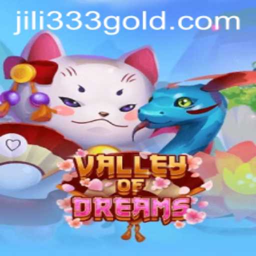 Discover the Mystical World of ValleyofDreams and Unlock the Secrets with jili333
